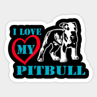 i love my pitbull Sticker